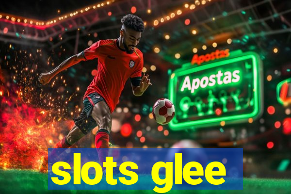 slots glee